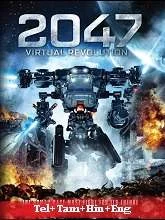 2047 Virtual Revolution (2016) Telugu Dubbed