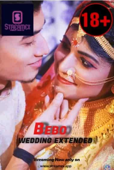 Bebo Wedding Extended StreamEx Original (2021) Hindi