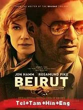 Beirut (2018) Telugu + Tamil + Hindi + Eng