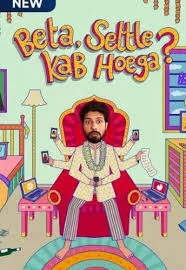 Beta Settle Kab Hoega (2021) Hindi Season 1