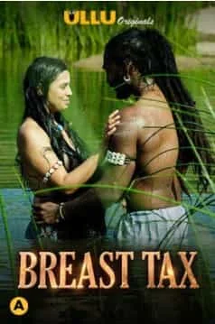 Breast Tax S01 Ullu Originals Complete (2021) Hindi