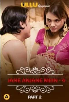 Charmsukh – Jane Anjane Mein 4 (Part 2) Ullu Original Complete (2021) Hindi