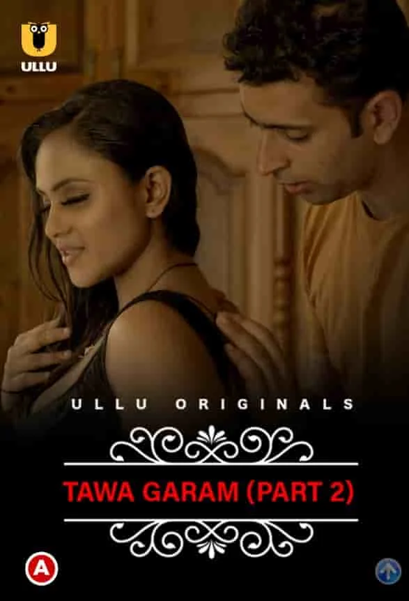 Charmsukh (Tawa Garam) Part 2 Ullu Originals (2022) Hindi