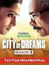 City of Dreams (Season 2) (2021) Telugu + Tamil + Hindi + Malayalam + Kannada