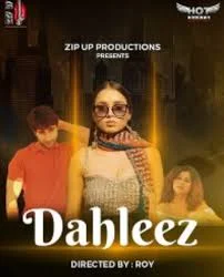 Dahleez (2020) Hindi HotShots Short Film