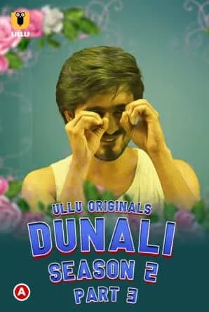 Dunali (Season 2) Part 3 Ullu Originals (2022) Hindi