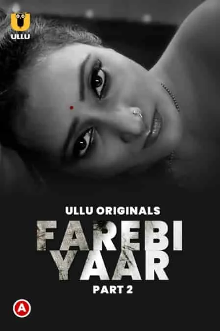 Farebi Yaar Part 2 Ullu Originals (2023) Hindi