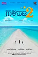 Gaalipata 2 (2022) Kannada
