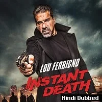 Instant Death (2017) Hindi Dubbed