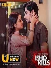 Ishq Kills (2020) Hindi Season 1 Episodes (01-04)