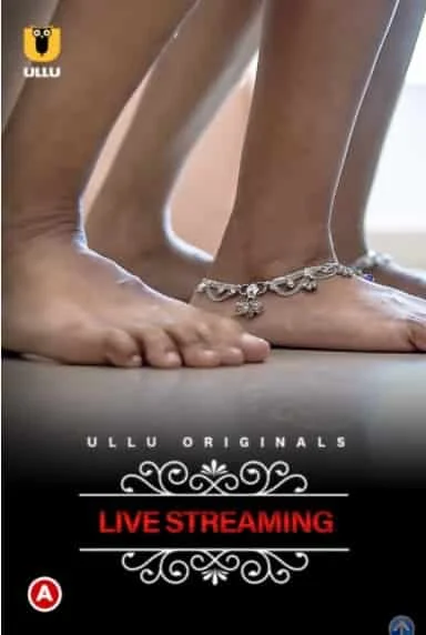 Live Streaming (Charmsukh) S01 Ullu Originals (2021) Hindi