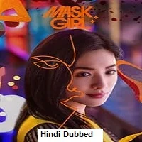 Mask Girl Season 1 (2023) Hindi Dubbed