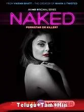 Naked (2020) Season 1 [Telugu + Tamil + Hindi]