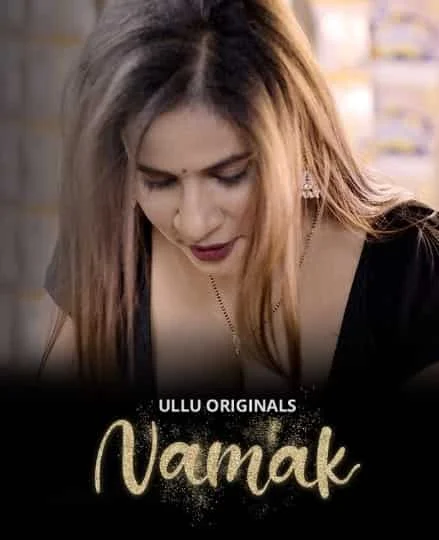 Namak Part 1 Ullu Originals (2023) Hindi