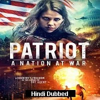 Patriot: A Nation at War (2020) Hindi Dubbed