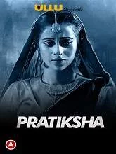 Pratiksha Part 1 S01 Ullu Originals (2021) Hindi