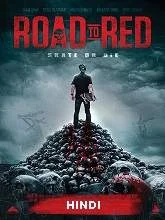 Road to Red (2020) [Hindi + Eng] Dubbed