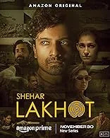 Shehar Lakhot Season 1 (2023) Hindi