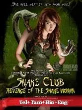 Snake Club: Revenge of the Snake Woman (2013) Telugu Dubbed