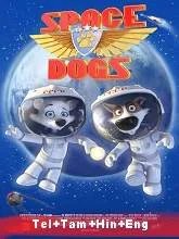 Space Dogs (2010) Telugu + Tamil + Hindi + Eng