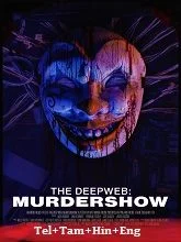 The Deep Web: Murdershow (2023) Telugu Dubbed