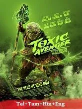 The Toxic Avenger Unrated (2025) Telugu Dubbed