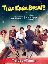 Time Enna Boss (2020) Season 1 [Telugu + Tamil]