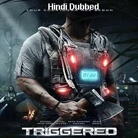 Triggered (2020) Hindi Dubbed