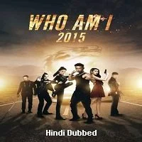 Who Am I 2015 (2015) Hindi