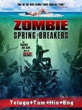 Zombie Spring Breakers (2017) [Telugu + Tamil + Hindi + Eng] Dubbed